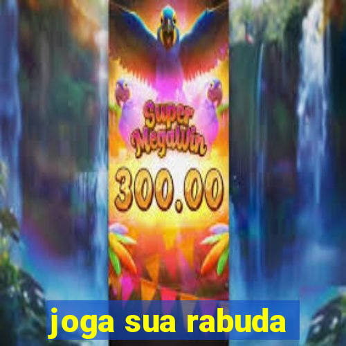 joga sua rabuda